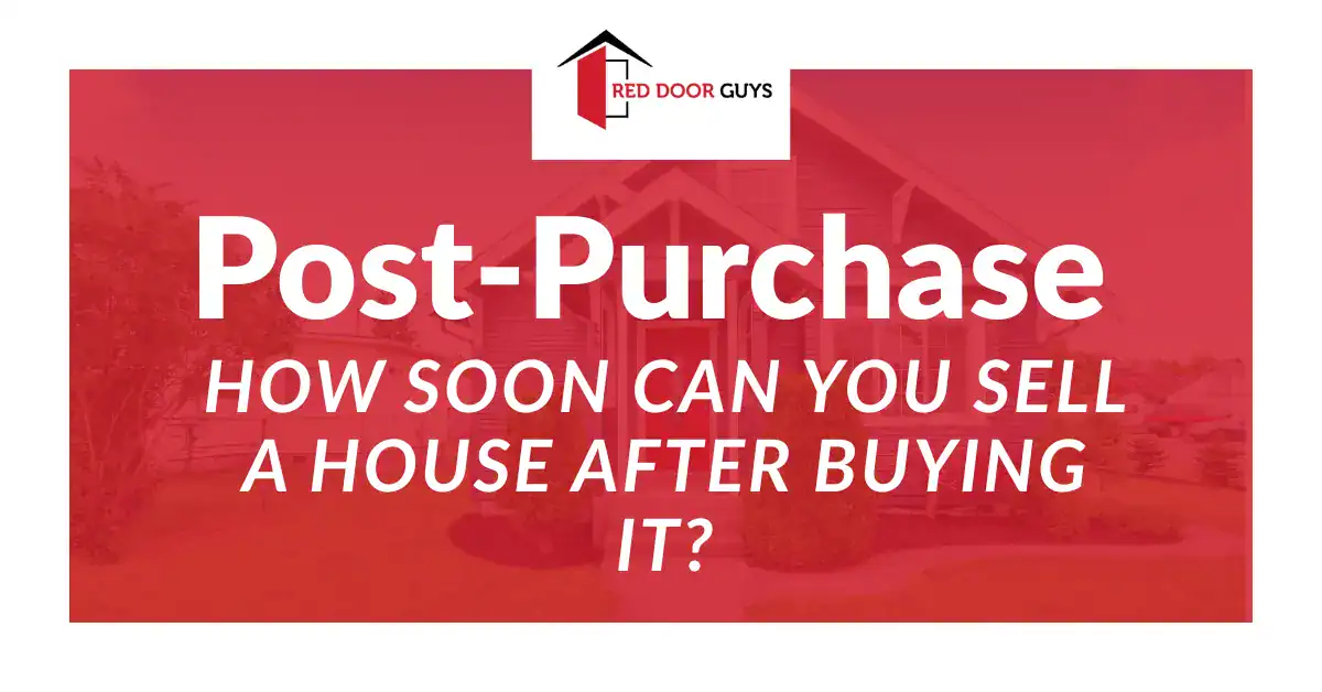 How Soon Can You Sell a House After Buying It