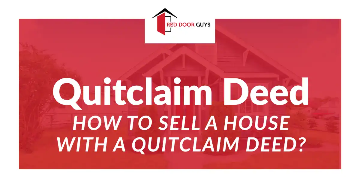 How To Sell a House With a Quitclaim Deed